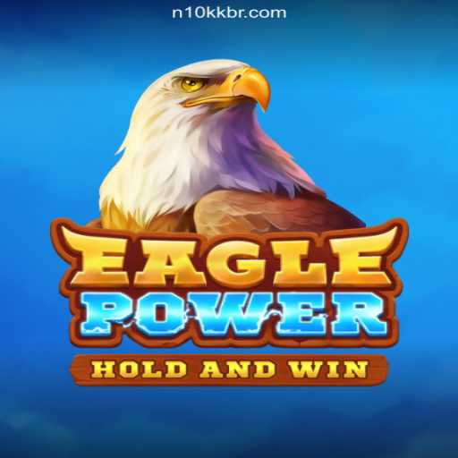 Discover the Thrilling World of EaglePower and the Trustworthiness of n10kk Cassino Online Mais Confiável do Brasil